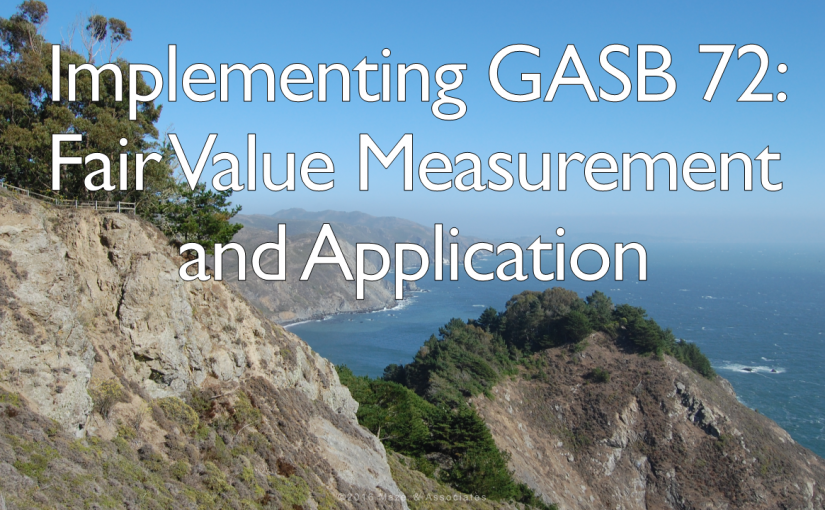 Maze Live 2016 Implementing GASB 72: Fair Value Measurement and Application